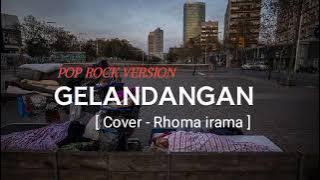 🎵GELANDANGAN - POP ROCK VERSION [ cover Rhoma irama ] #Lagupoprockterbaru2025