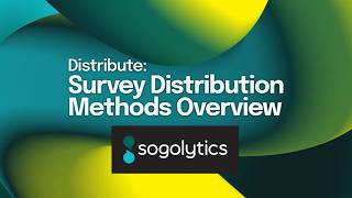 Survey Distribution Methods Overview | Sogolytics