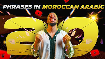 Learn Moroccan Arabic(Darija): 20 Essential Phrases