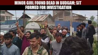 Minor Girl Found Dead in Budgam; SIT Formed for Investigation