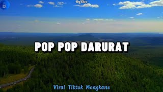 DJ POP POP DARURAT AKIMILAKU KIMPO MELVHIN ANDREAN || VIRAL TIKTOK FULL SONG