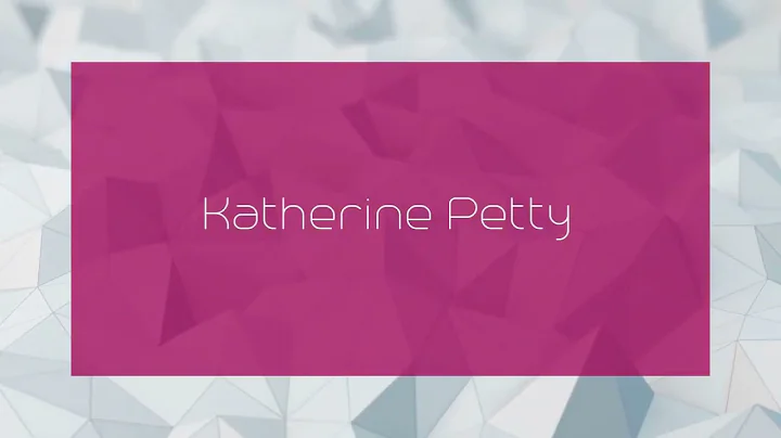 Katherine Petty - appearance