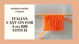 ITALIAN CAST-ON FOR A 1X1 RIB STITCH | Knitting Cast-On | Knitting Ponchik Tutorials