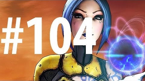 Borderlands 2 - Playthrough Part 104 - Toil and Trouble 2/3 [No commentary] [HD PC]