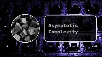 A Look at Asymptotic Complexity