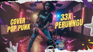 Download Lagu 33X – PERUNGGU (COVER POP PUNK) TRENDING ON TIKTOK 🎶Kami pernah di situ, di posisimu MP3
