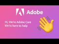 Introducing adobe care were here to help