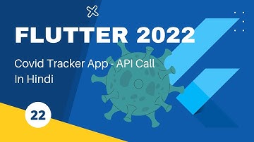 Flutter for beginners in Hindi | 2022 | #22 Covid-19 Tracker App | API Call