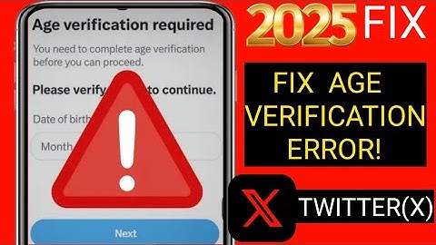 How To Fix Age Restriction (Age Verification Error) on Twitter (X) ✅ - Easy Guide 