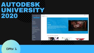Autodesk University Day 1 | 2020 | Classes/Presentations/Talks