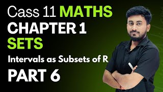 Intervals As Subsets Of R | Class 11 Maths | Chapter 1 Sets | Part 6