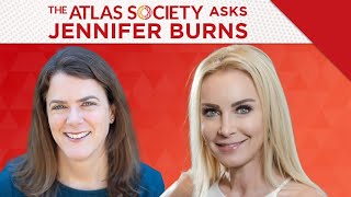 The Atlas Society Asks Jennifer Burns