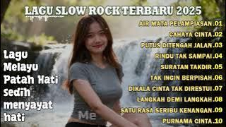 LAGU SLOW ROCK MELAYU TERBARU 2025 / Paling Sedih Menyayat Hati / Lagu Pop Minang / Slow Melayu🎶