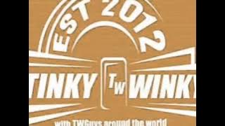 TINKY WINKY   FIX YOU !