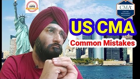 5 Common Mistakes that US CMA Students Do | AKPIS Professionals