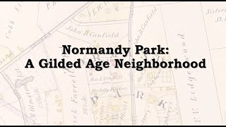 Normandy Park: A Gilded Age Neighborhood