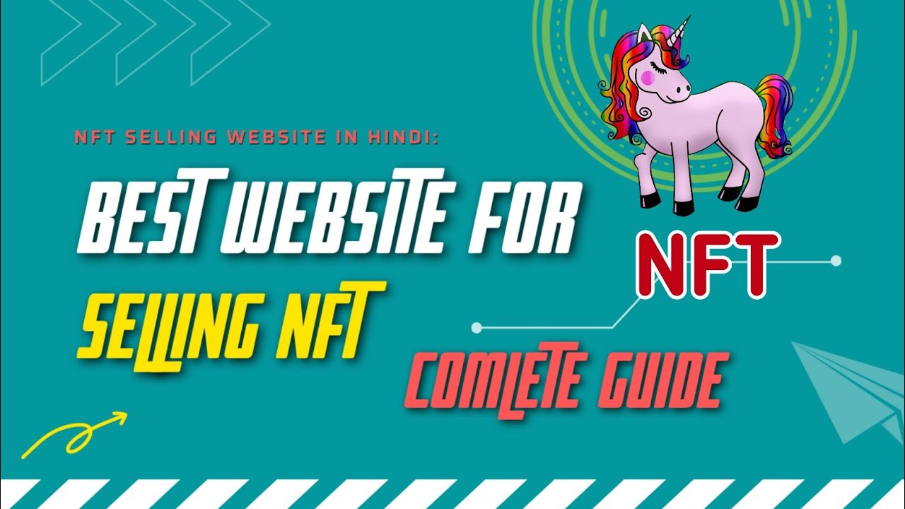 Best Website For Selling Nft- Complete Guide For Best Nft Selling Website|Nft Marketplace Explained