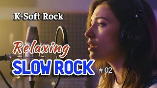 Relaxing Classic SlowRock #02 | K-Soft Rock | SoftRock Vibes | Healing Rock | Love Song | Lagu Galau screenshot 3