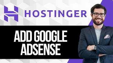 How To Add Google AdSense To Hostinger Website