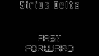 Sirius Delta - Fast Forward (Original Mix)