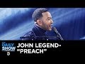 John Legend - “Preach” | The Daily Show