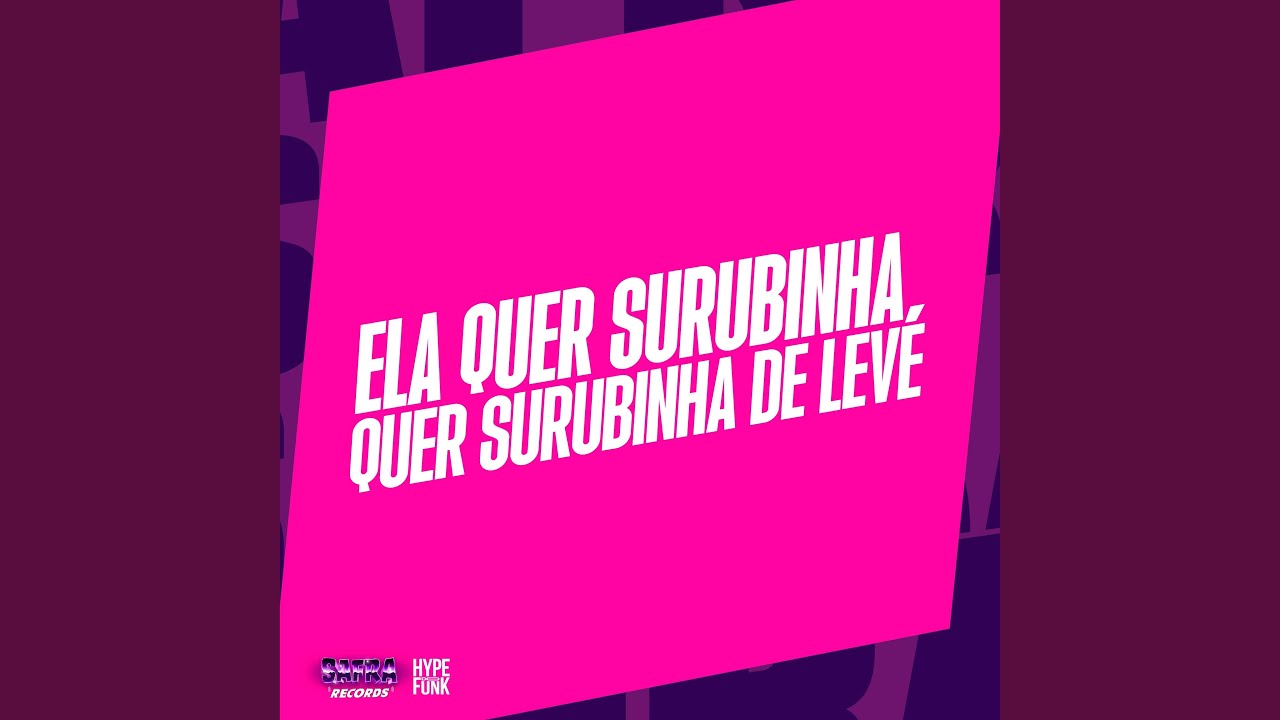 ELA QUER SURUBINHA, QUER SURUBINHA DE LEVE - YouTube