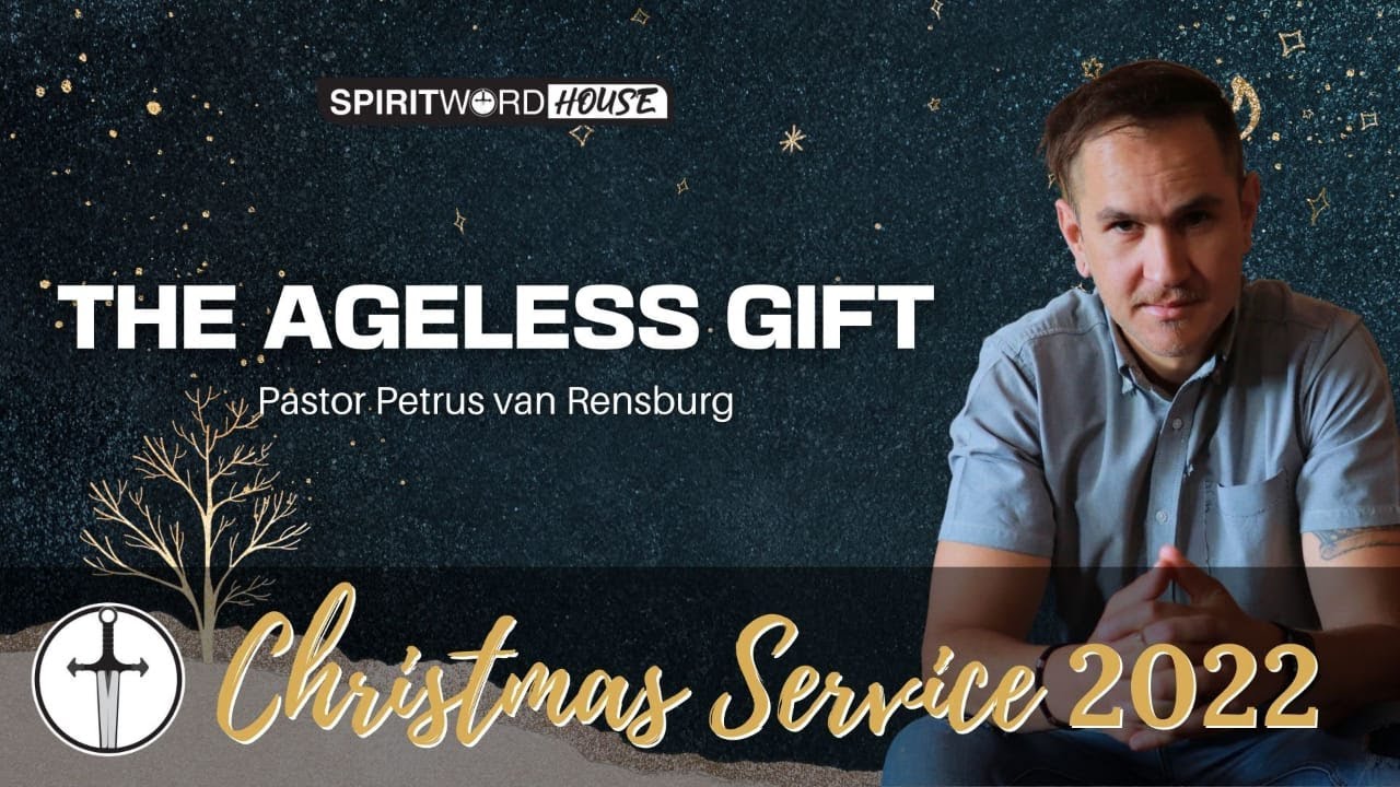 The Ageless Gift | Sunday Service | Pastor Petrus van Rensburg - YouTube