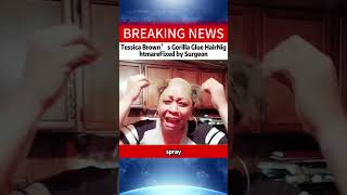 Tessica Brown’ s Gorilla Glue HairNightmareFixed by Surgeon #news#shortvideo Profile
