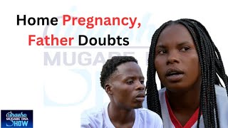 HOME PREGNANCY, FATHER DOUBTS:TINASHE MUGABE DNA SHOW S21 EP30