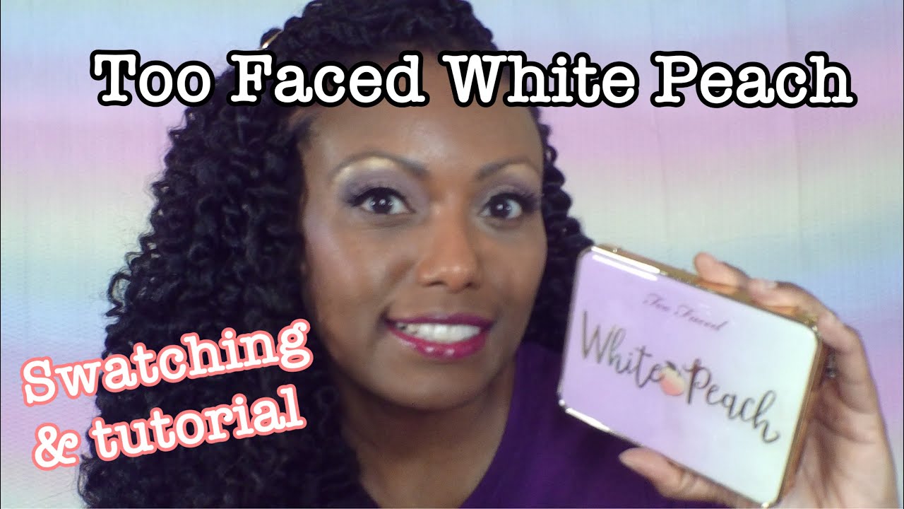 Too Faced White Peach Eyeshadow Palette Makeup Hues and Views