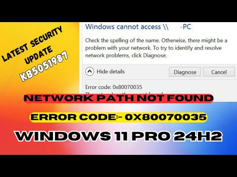 Fix "Network Path Not Found" (0x80070035) in Windows 11 Pro 24H2 – Quick & Easy Solution!