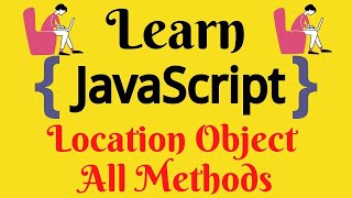 JavaScript Lecture - 68 Location Object Methods (hostname, port, assign, href, protocol & pathname)