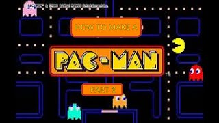 How to make a pacman game on scratch PART 2