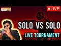 SOLO VS SOLO LIVE TURNAMENT FREE ENTRY WITH PRIZE POOL || VENIY IS LIVE