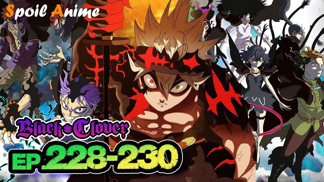สปอยต่อจากอนิเมะ 🍀 Black Clover EP.228-230 Manga Ch.366-369 - YouTube