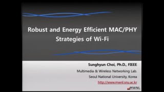 WINLAB Seminar - Sunghyun Choi: "Robust and Energy Efficient MAC/PHY Layer Strategies of Wi-Fi" Net Worth