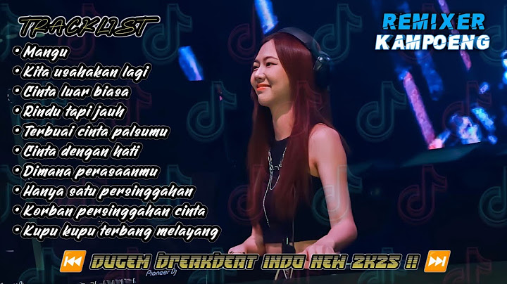 DJ MANGU x KITA USAHAKAN LAGI | DUGEM MIXTAPE BREAKBEAT INDO GALAU PALING VIRAL FULL BASS 2025