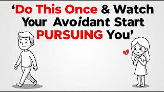 Do This Once & Watch Your Avoidant Start PURSUING You (No Games)