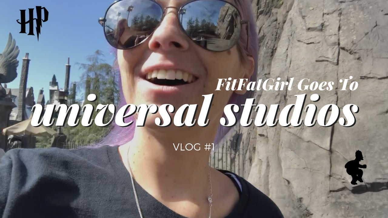 VLOG #1 // FitFatGirl goes to Universal Studios