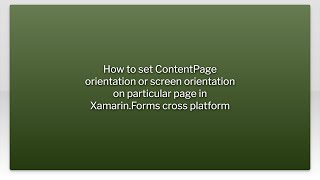 How to set ContentPage orientation or screen orientation on particular page in Xamarin.Forms cro...