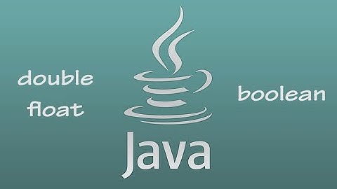 #4 تعلم اساسيات لغة جافا (double , flaot , boolean)