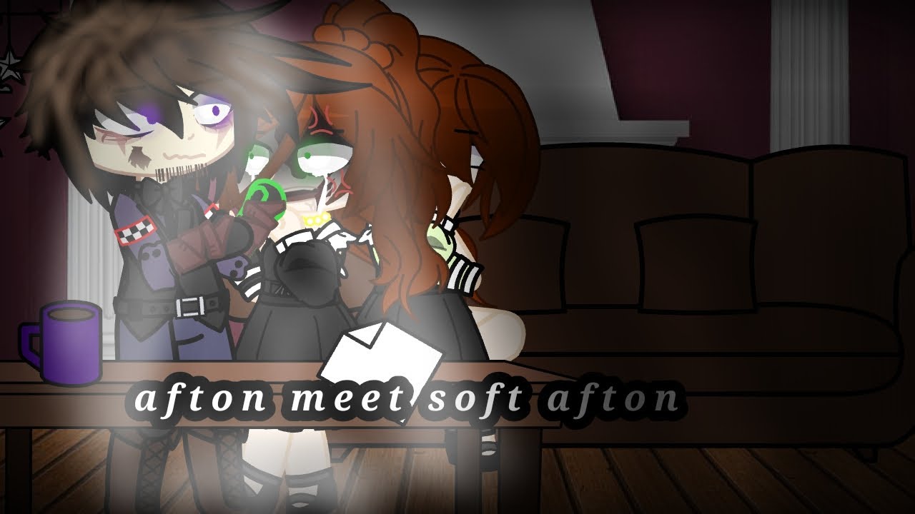afton familly meet their soft AU|| blood|| swears|| my au|| gacha x afton|| my AU