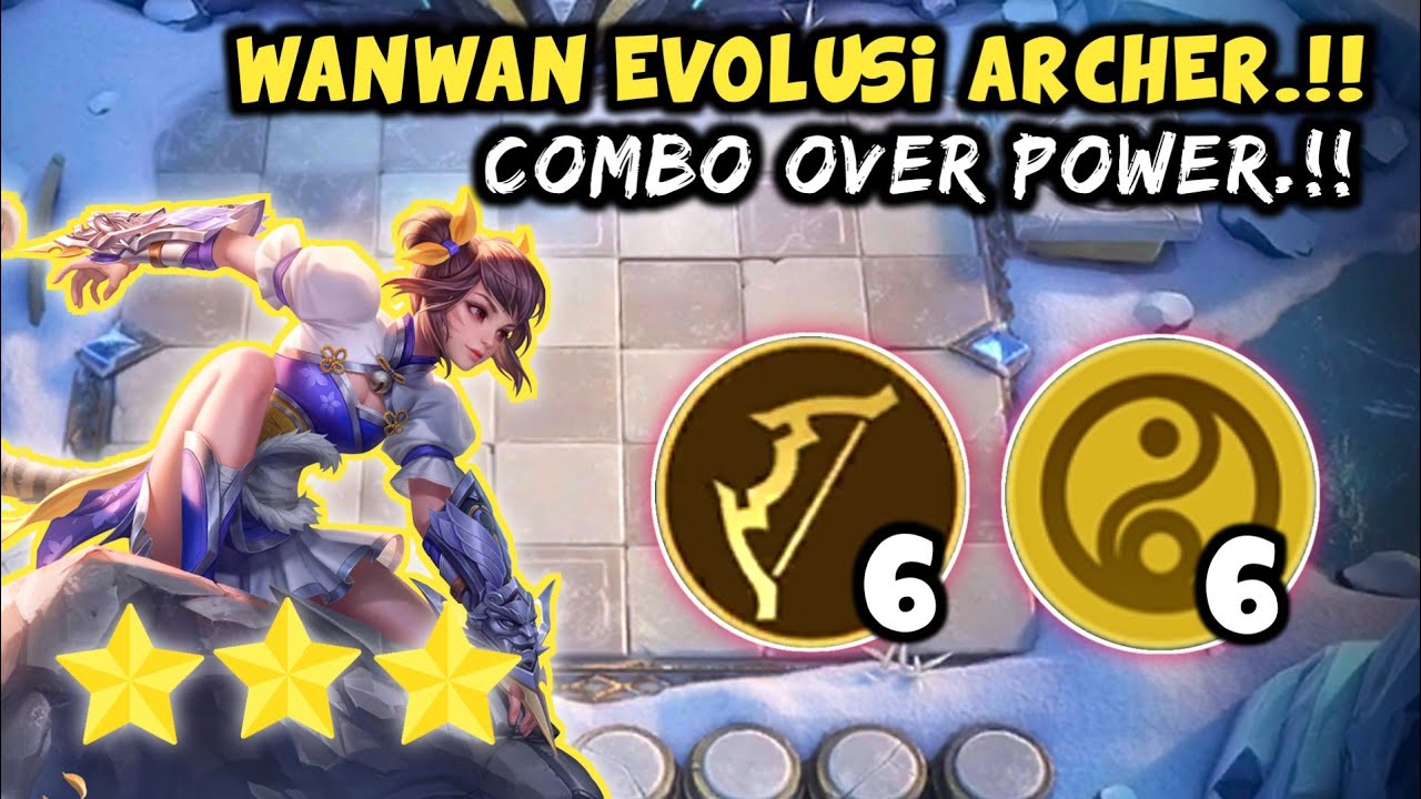WANWAN EVOLUSI ARCHER.!! COMBO OVER POWER.!! MAGIC CHESS MOBILE LEGENDS