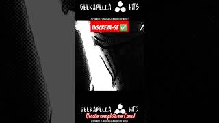 Geekapella Hits Então Eu Atiro Genya Deadpool Alucard Ft Mhrap, Nakashi, Jkzoficialtk