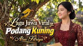 PODANG KUNING - Ciptaan: Dalang Darno - Lagu Jawa Viral 🔥 Alsa Fitriya