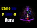 CÓMO VER Y LEER EL AURA, Paranormal, Ejercicios, Colores