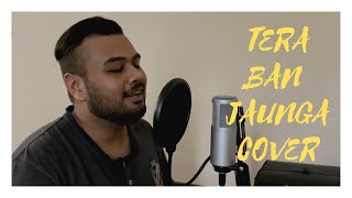 Tera Ban Jaunga | Akhil Sachdeva | Tulsi Kumar | Kabir Singh | Himesh Sharma | Cover