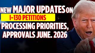 BREAKING NEWS: USCIS RELEASES NEW I-130 PROCESSING UPDATES- June 2026