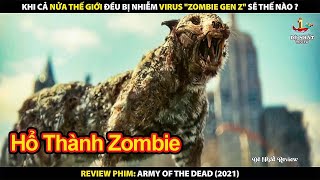 Khi Cả Nửa Thế Giới Đều Bị Nhiễm Virus Zombie Gen Z Sẽ Thế Nào | Review Phim Đội Quân Người Chết