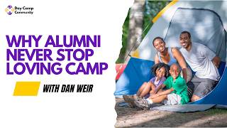 Why Camp Alumni Are So Passionate | And What Every Camp Director Needs to Know